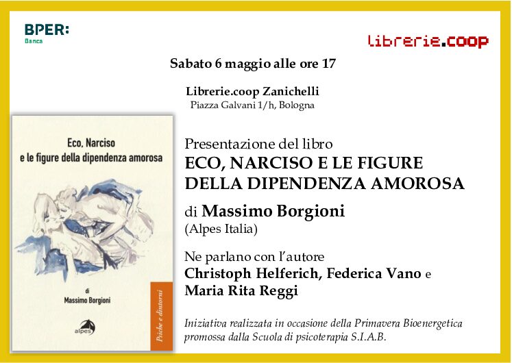 Presentazione del libro ECO, NARCISO E LE FIGURE DELLA DIPENDENZA AMOROSA  di Massimo Borgioni (Alpes Italia) - Bioenergetica-Lowen