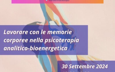 Open Day & Conferenza. “Lavorare con le memorie corporee nella psicoterapia analitico-bioenergetica”